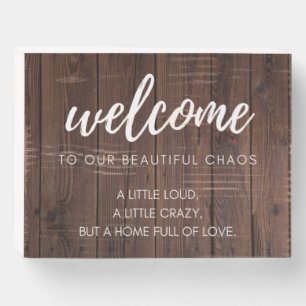 Welcome to our chaos wooden box sign