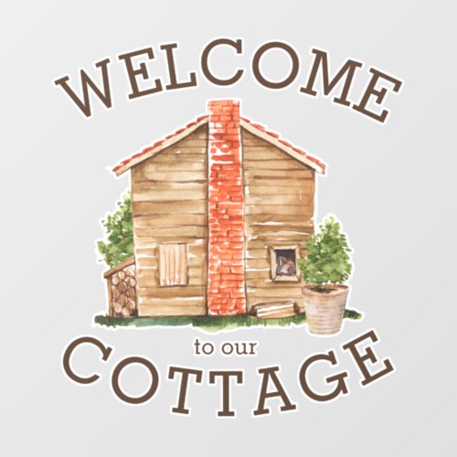 Welcome to our Cottage personalized cottage theme Wall Decal