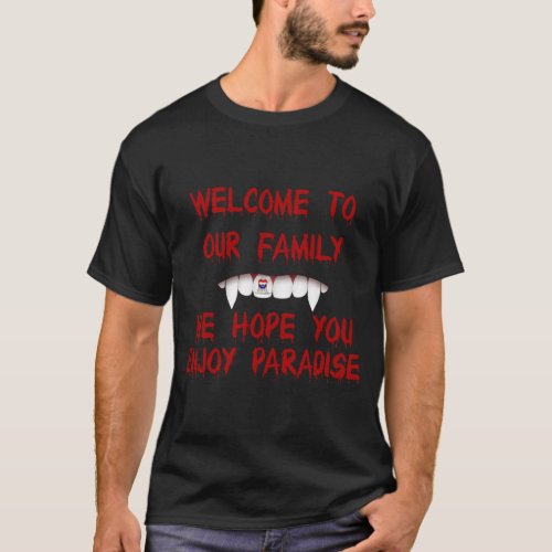 Welcome to our family in red text  T_Shirt