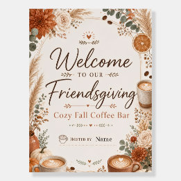 Welcome to Our Friendsgiving Coffee Bar Foam Board