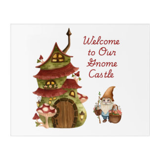 Welcome to Our Gnome Castle on an Acrylic Print