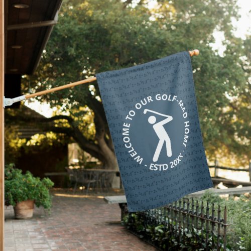 WELCOME TO OUR GOLF_MAD HOME Custom GRAY BLUE House Flag