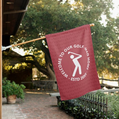 WELCOME TO OUR GOLF_MAD HOME Custom RED House Flag