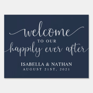 Welcome To Our Happily Ever After Wedding Sign