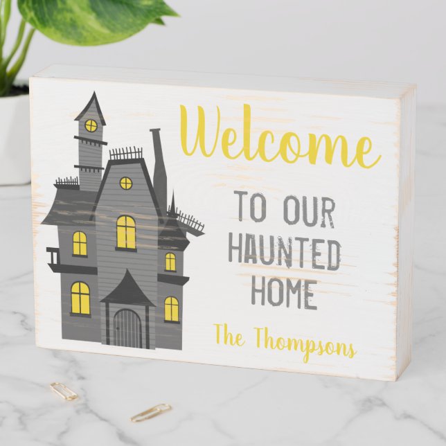 Welcome to our haunted home Halloween Wooden Box Sign (In Situ Horizontal)