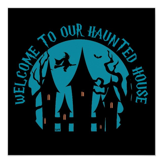 WELCOME TO OUR HAUNTED HOUSE  funny  halloween  Poster (Front)