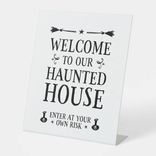 Welcome To Our Haunted House Pedestal Sign