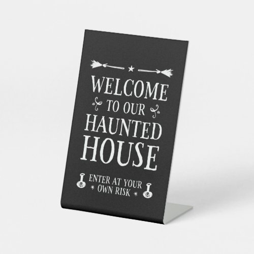 Welcome To Our Haunted House Pedestal Sign
