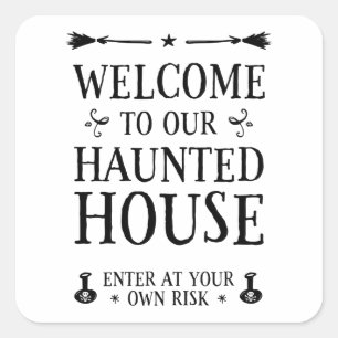 Welcome To Our Haunted House Square Sticker