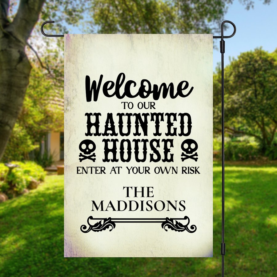 Welcome to our Haunted House Typography Custom Garden Flag