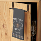 Welcome to our hive Kitchen Towels, Funny Kitchen Towel, Hand