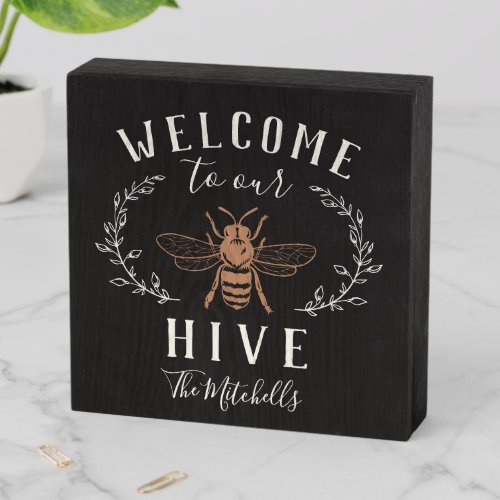 Welcome to Our Hive Personalized Wooden Box Sign