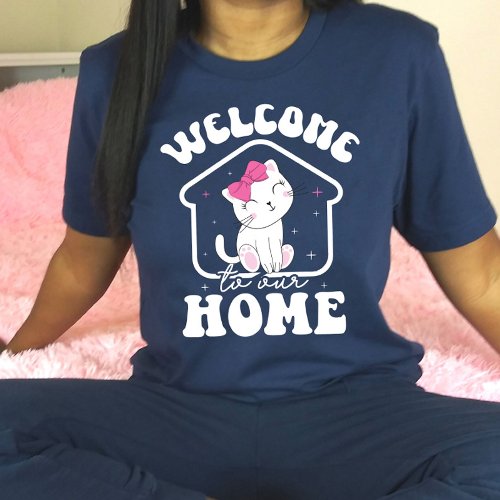 Welcome to our Home Cat  T_Shirt