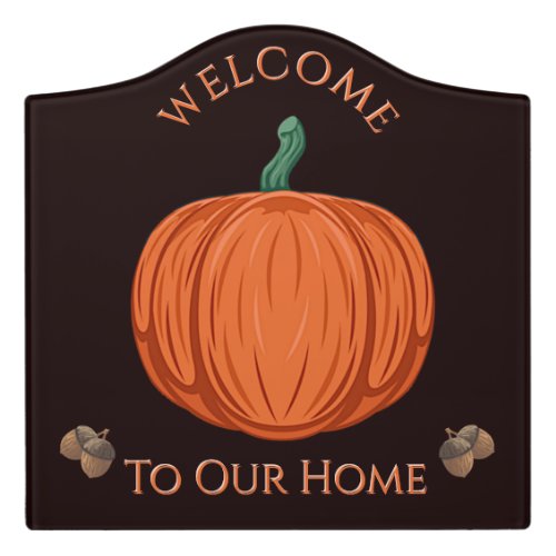 Welcome to our home Fall Pumpkin Acorns Door Sign