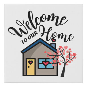 Welcome To Our Home  Faux Canvas Print