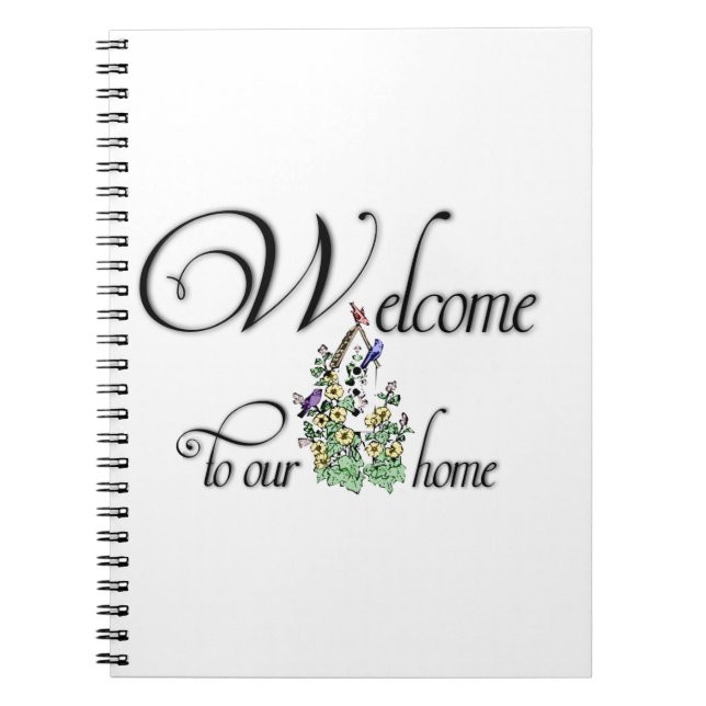 Welcome to Our Home Guestbook Notebook (Front)