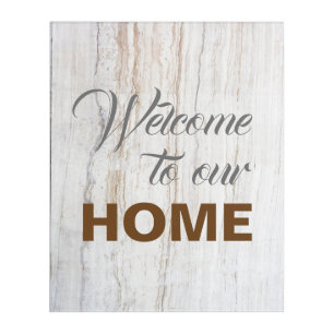 Welcome to Our Home Sign Acrylic Print