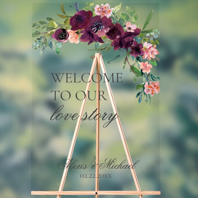 Welcome to Our Love Story Floral Wedding Acrylic Sign (Elegant Floral Welcome to Our Love Story Welcome Wedding Acrylic Sign, Script Burgundy Blush Pink)