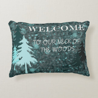 Welcome to our neck of the woods decorative pillow