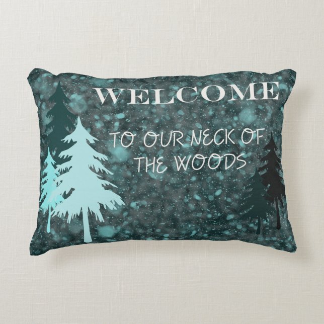 Welcome to our neck of the woods decorative pillow (Front)