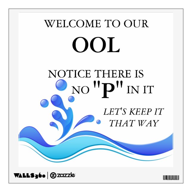 Welcome to our "ool" pool sign wall decal (Front)