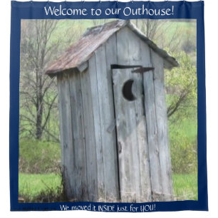 WELCOME TO OUR OUTHOUSE WITH BIG MOON WINDOW SHOWER CURTAIN