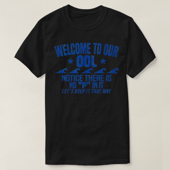 Welcome to our pool funnywhitelifeguardpoolboy  T-Shirt (Design Front)
