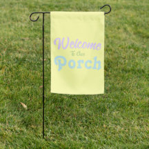 Welcome To Our Porch / Always / Easter /