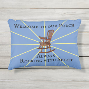 Welcome To Our Porch Always Rocking With Spirit   Outdoor Pillow