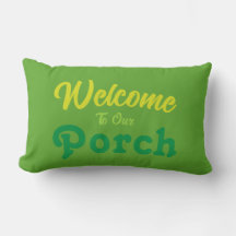 Welcome To Our Porch / Always / St Patrick's /