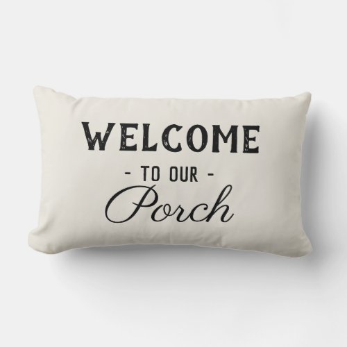 Welcome to our Porch custom text vintage rustic Lumbar Pillow