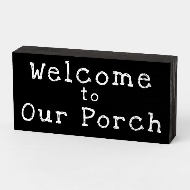 "Welcome to Our Porch" Message Wood Box Sign (Angled Horizontal)
