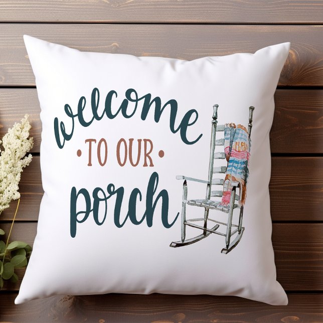 Welcome to Our Porch Rocking Chair Home Throw Pillow (Creator Uploaded)