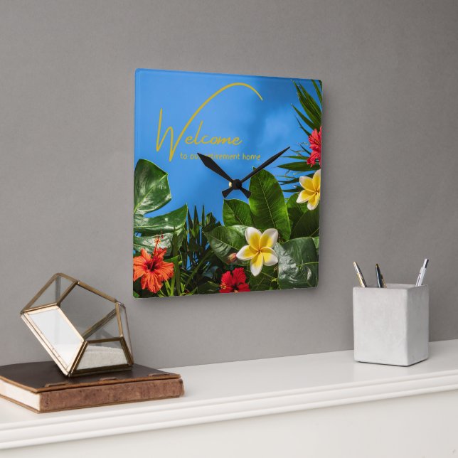 Welcome to our Retirement Home Tropical Themed Square Wall Clock (Office)