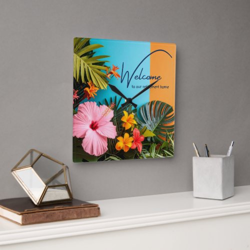 Welcome to our Retirement Home Tropical Themed  Square Wall Clock