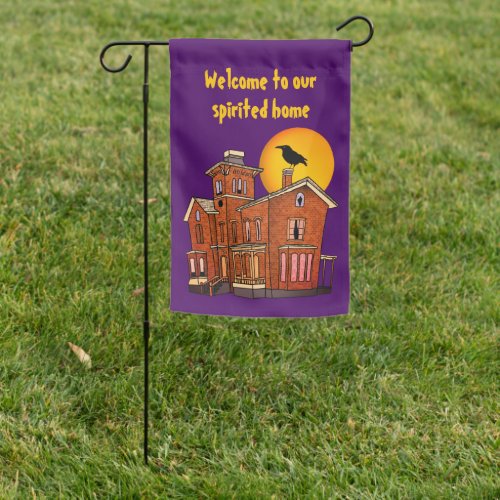 Welcome to Our Spirited Haunted Home Garden Flag