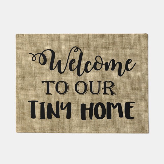 Welcome to our Tiny Home Doormat (Front)