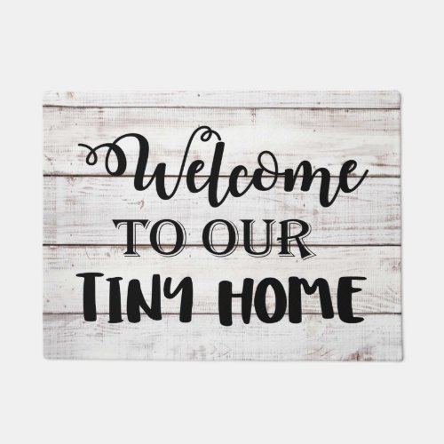 Welcome to our Tiny Home Doormat - Welcome to our Tiny Home Rustic Wood Shiplap Doormat