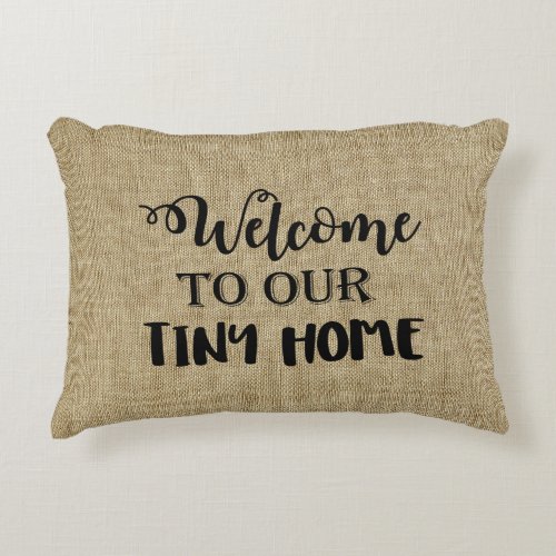 Welcome to our Tiny Home Throw Pillow - Welcome to our Tiny Home Throw Pillow