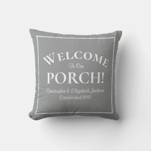 Welcome to Porch Custom Family Names Year Modern Throw Pillow