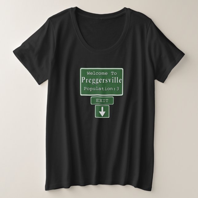 Welcome to Preggersville (Triplets) Maternity Plus Size T-Shirt (Design Front)