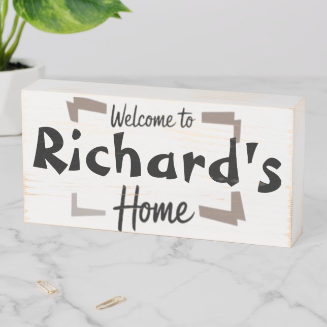 welcome to Richards home personalized sign (In Situ Horizontal)