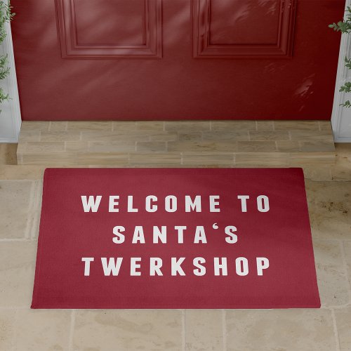 Welcome to Santas Twerkshop  Funny Christmas Doormat