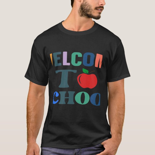 Welcome To School Back To School T-Shirt (Front)
