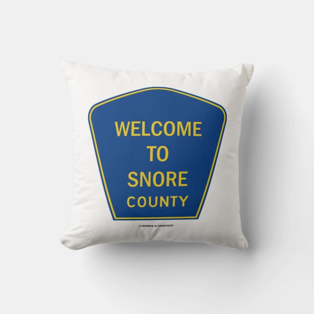 Welcome To Snore County (Transportation Sign) Throw Pillow (Front)