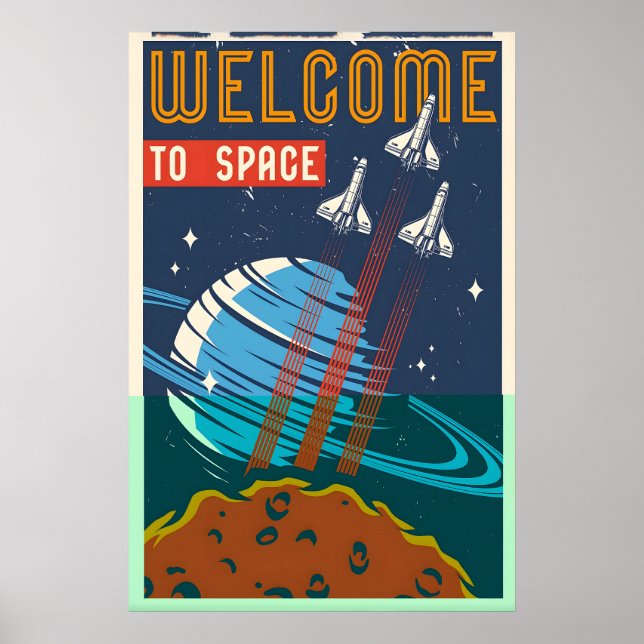 Welcome to Space NASA Space Travel Poster Print (Front)