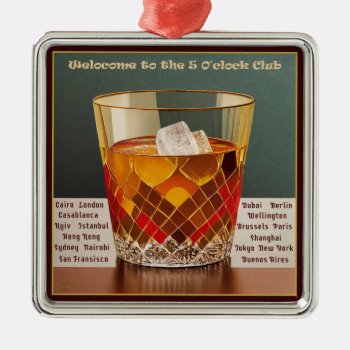 Welcome To The 5 O'clock Club Mid Century Design Metal Ornament by leehillerloveadvice at Zazzle