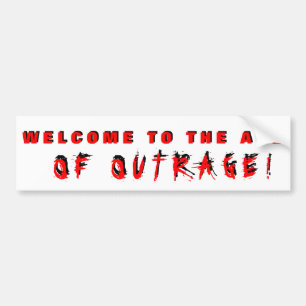 Welcome To The Age of Outrage Red Bumper Sticker