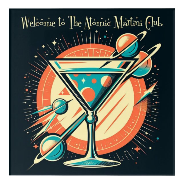 Welcome To The Atomic Martini Club Space Age Acrylic Print (Front)