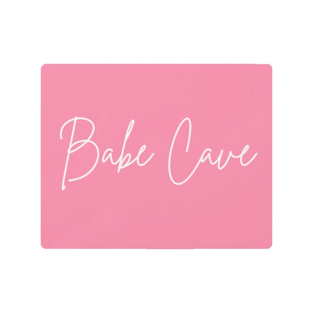 Welcome to the BABE CAVE Metal Print (Front)